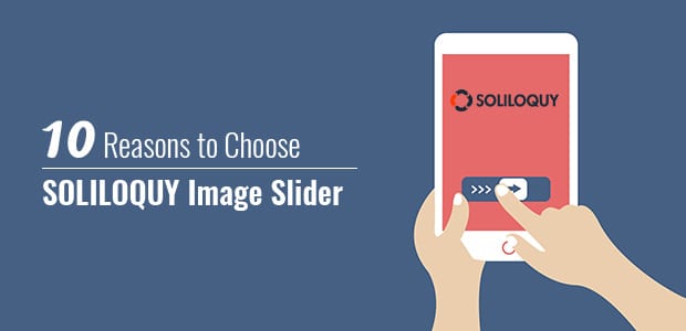 Ten Reasons to Choose Soliloquy as Your WordPress Slider Plugin