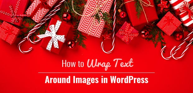 How to Wrap Text Around Images in WordPress